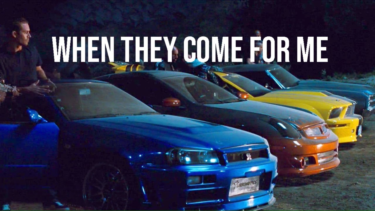 Fast & Furious - When They Come For Me