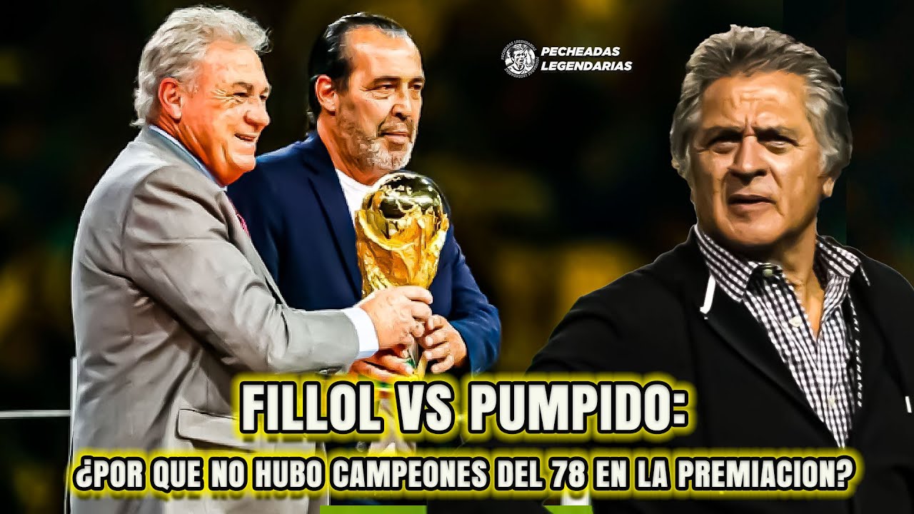FILLOL VS PUMPIDO: Por que los campeones del 78 no estuvieron en la premiacion?