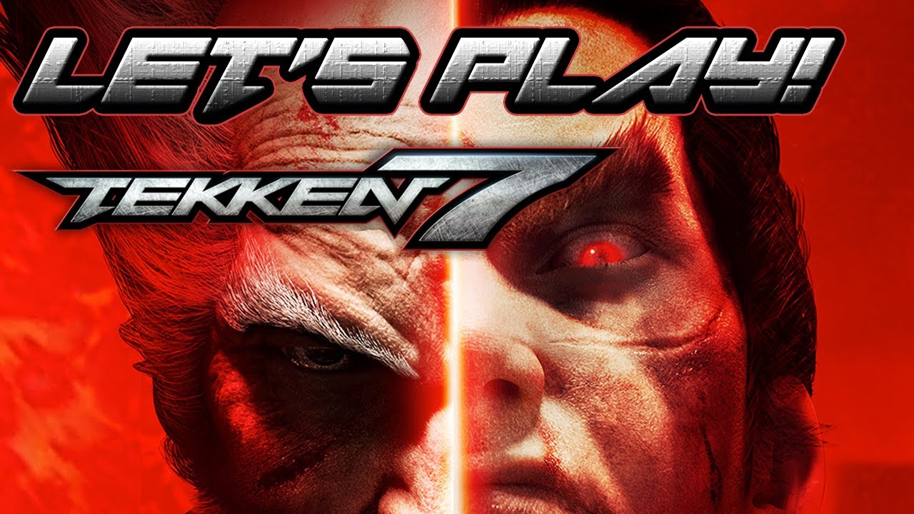 LETS PLAY: TEKKEN 7! Offline Modes + Story Preview
