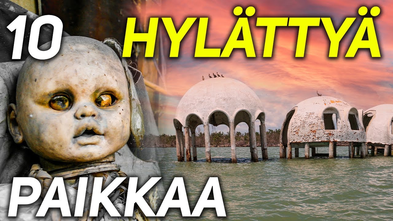 10 MYSTISTÄ HYLÄTTYÄ PAIKKAA