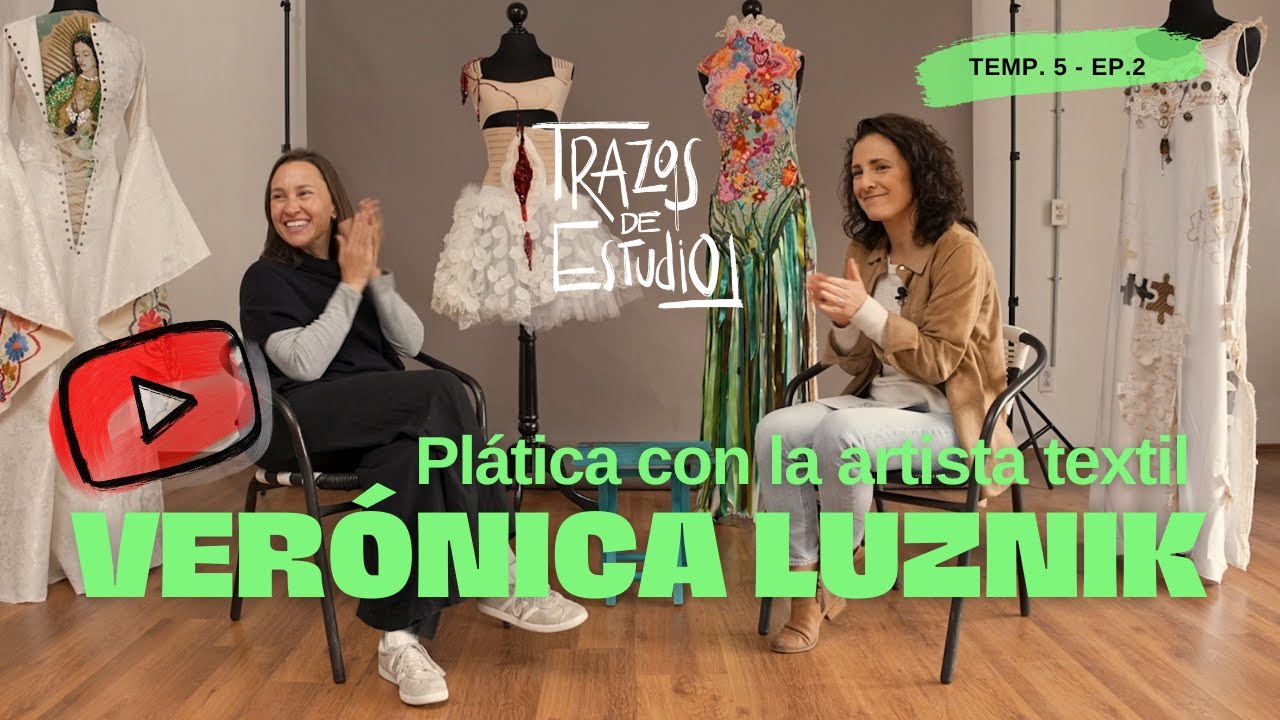 Ver&oacute;nica Luznik, del arte textil a exponer temas de los que 