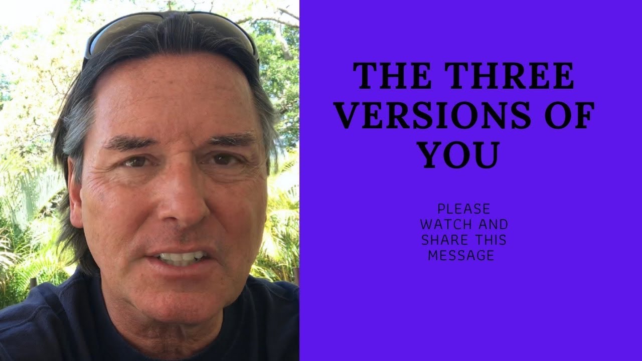 THE THREE VERSIONS OF YOU