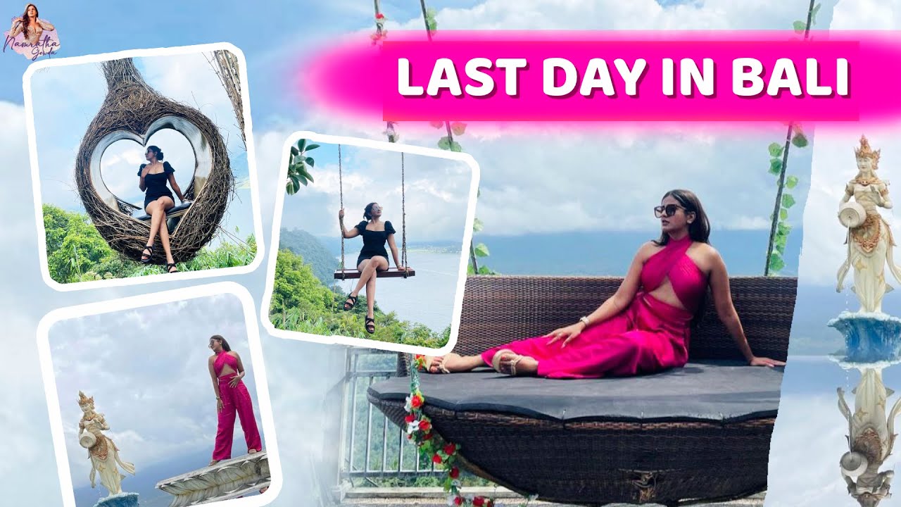 Farewell to Bali - Embracing the Last Day of Paradise| Namratha Gowda
