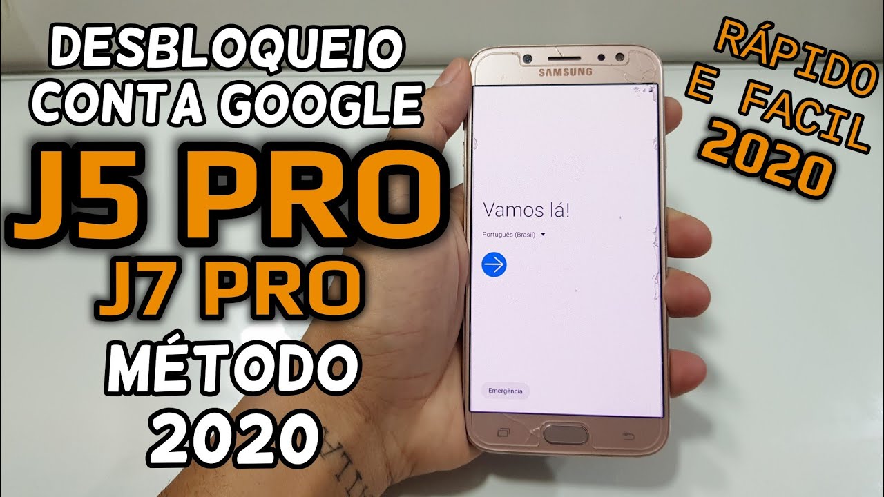 DESBLOQUEIO CONTA GOOGLE J5 PRO / J7 PRO | METODO 2020