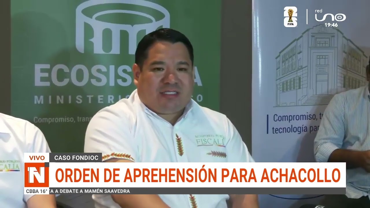 FISCALÍA SOBRE ORDEN DE APREHENSIÓN CONTRA ACHACOLLO