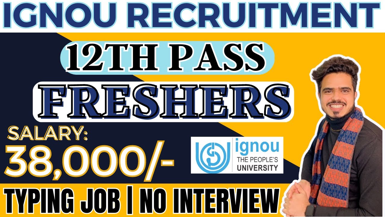 12th Pass jobs | No interview | Typing Assistant Jobs | Salary: 38,000 | Ignou  Recruitment 2023