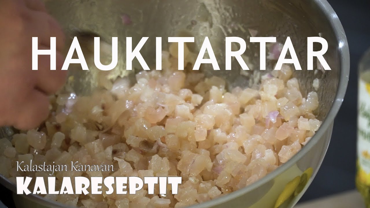 Kalastajan Kanavan Kalareseptit: Haukitartar