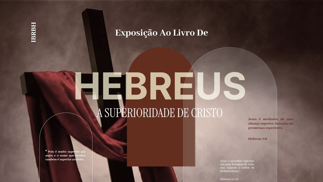 Culto – Hebreus 1:1-3 – Cristo é Superior: O Filho que Fala, Cria e Sustenta Todas as Coisas