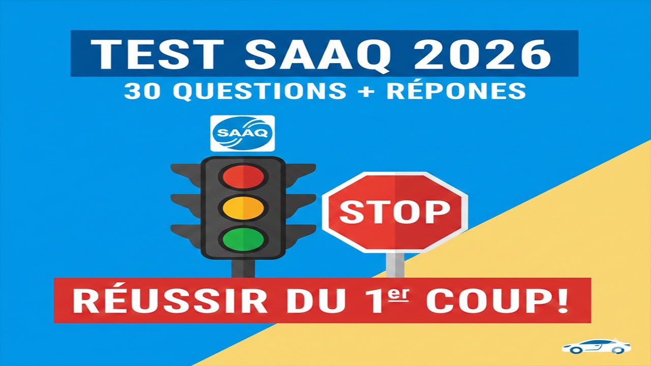 Réussir l'examen théorique SAAQ 2026 du premier coup ! 🚗 30 Questions Expliquées