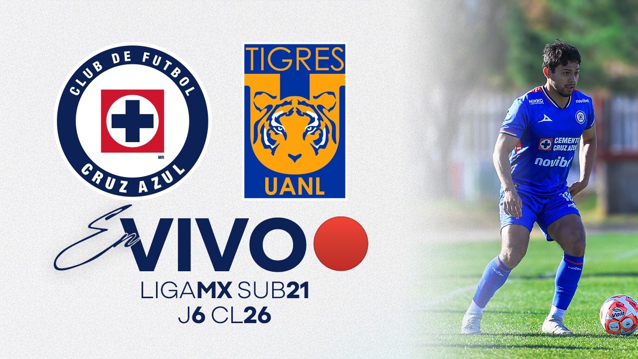 EN VIVO 🔴 Cruz Azul Sub21 vs Tigres | Jornada 06 | Clausura 2026