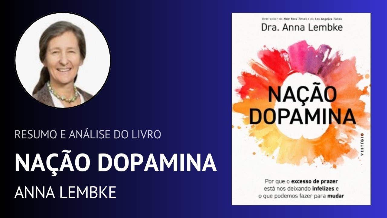 NAÇÃO DOPAMINA de Anna Lembke (Resumo)