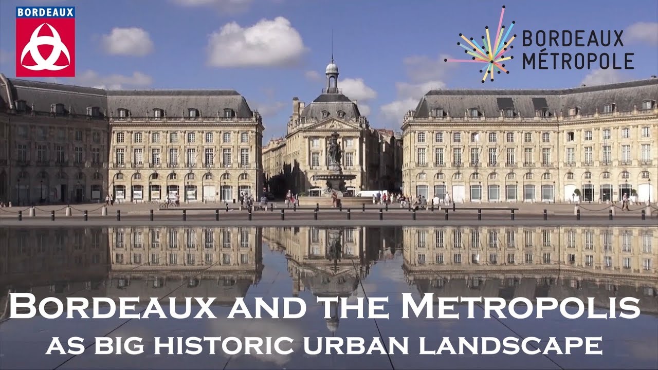 Bordeaux and the Metropolis as big historic urban landscape