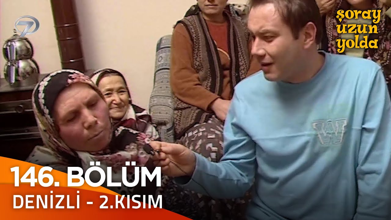 Bir Şoray Efsanesi 146. Bölüm - Denizli 2. Kısım | Şoray Uzun Yolda