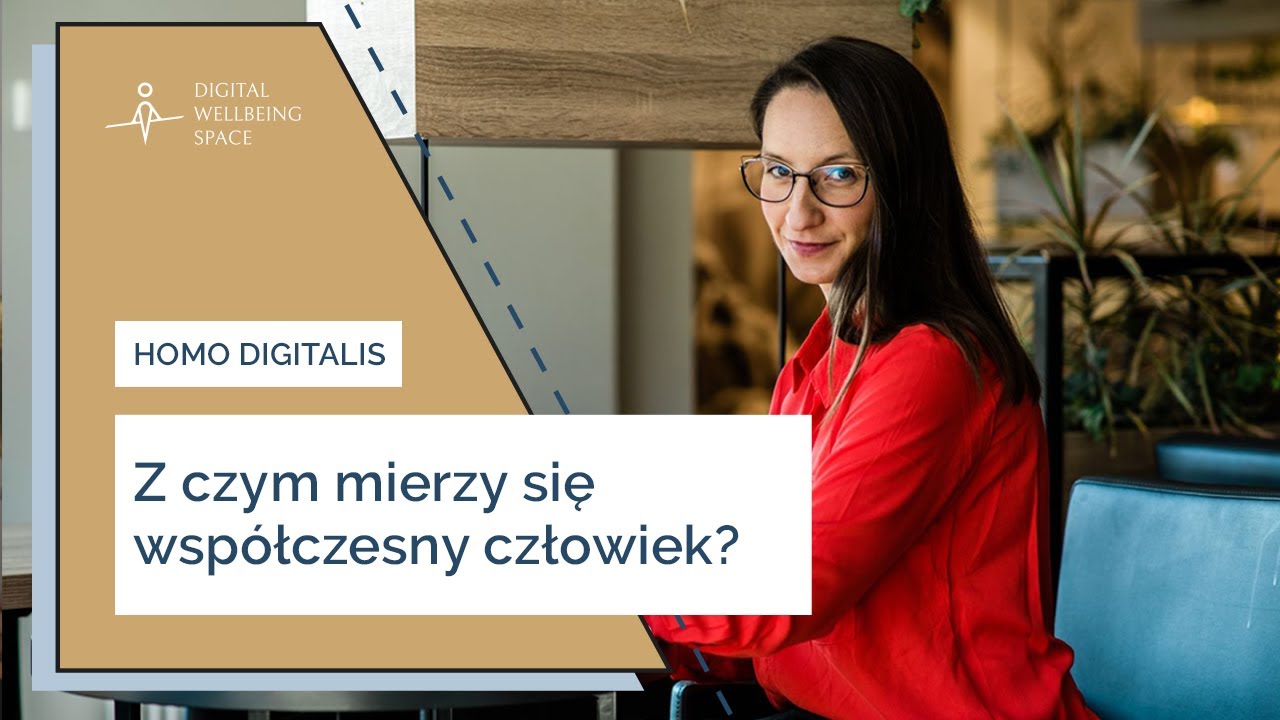 #1 Homo Digitalis - Z czym mierzy się wsp&oacute;łczesny człowiek?