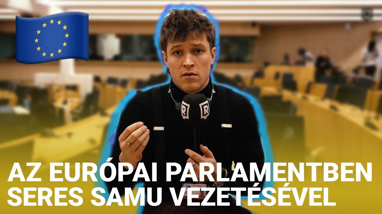 Brüsszelezés Seres Samuval, az Európai Parlamentben – UROPE | REFERSHER