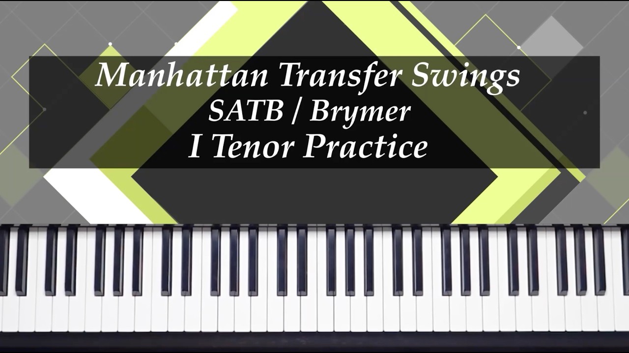Manhattan Transfer Swings! - Choral - Brymer - I Tenor Practice with Brenda