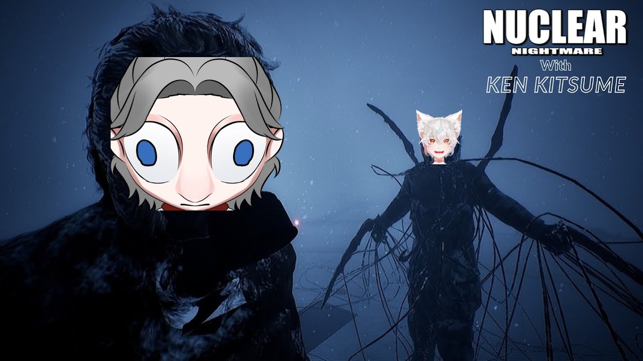 【Nuclear Nightmare】Mulung di antaberanta bersama @Kenkitsume