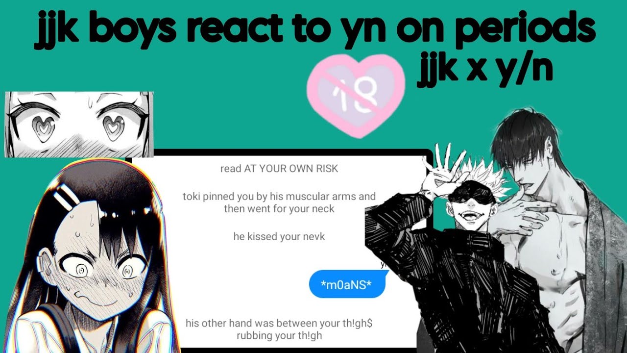 jjk boys react to y/n on her periods // y/n x jjk