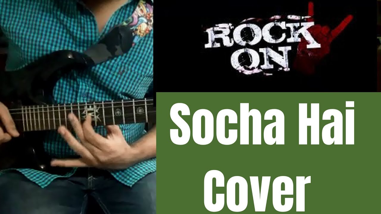 Socha Hai | Rock On | Sahil Misra | Guitar Cover | With solo