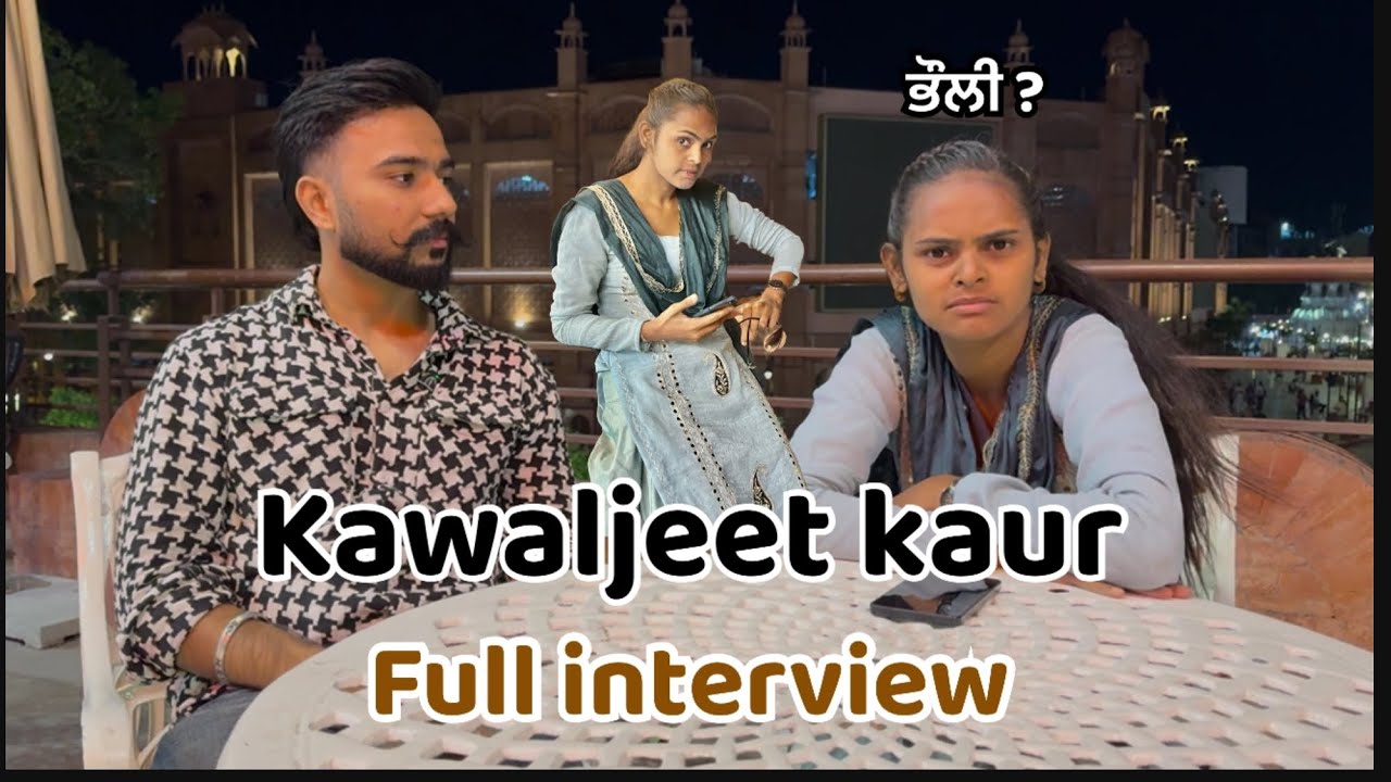 Kawaljeet kaur ਭੌਲੀ? Siddi galbaat🧐