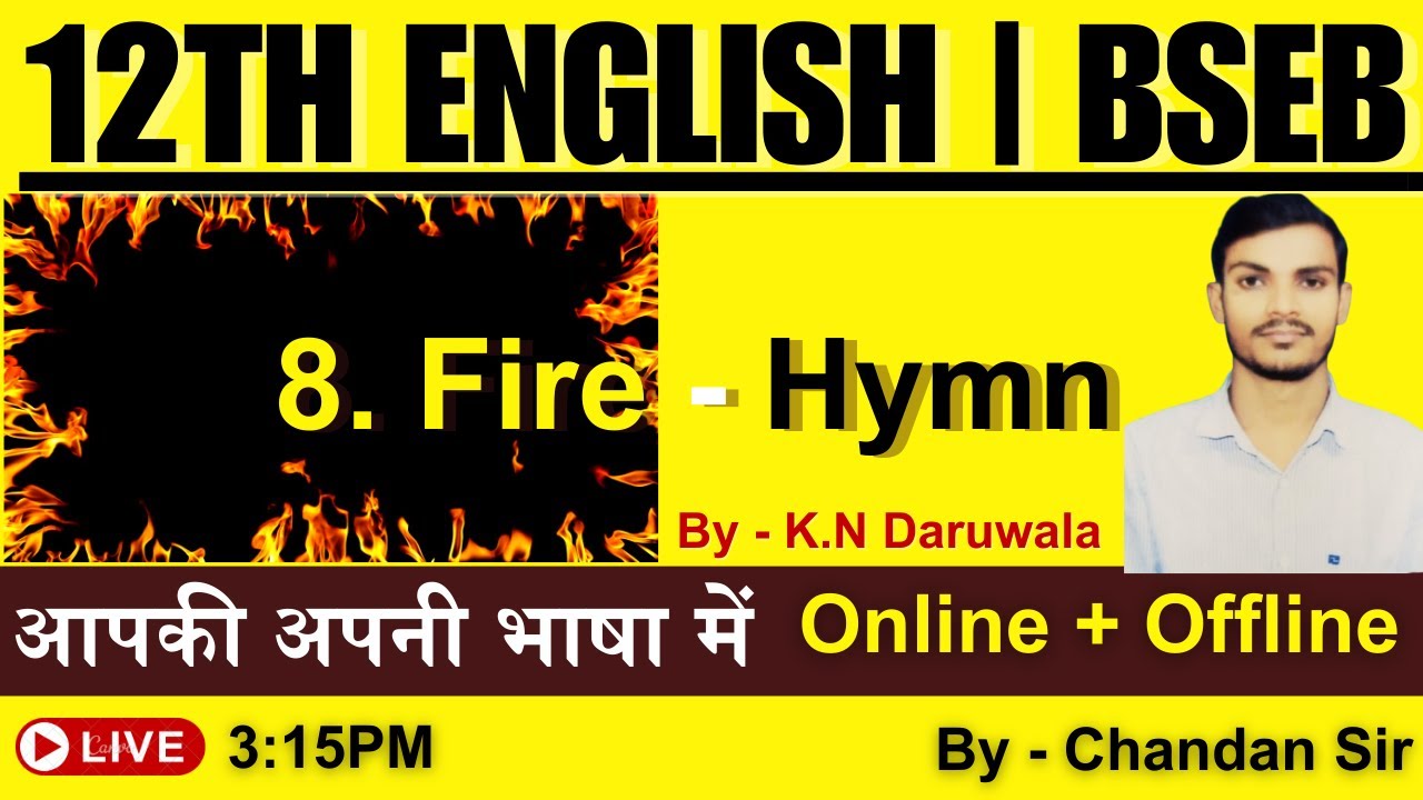 Fire Hymn Line by Line Explanation in Hindi | Chapter 8 Poetry |Summary & Objective |By -Chandan Sir