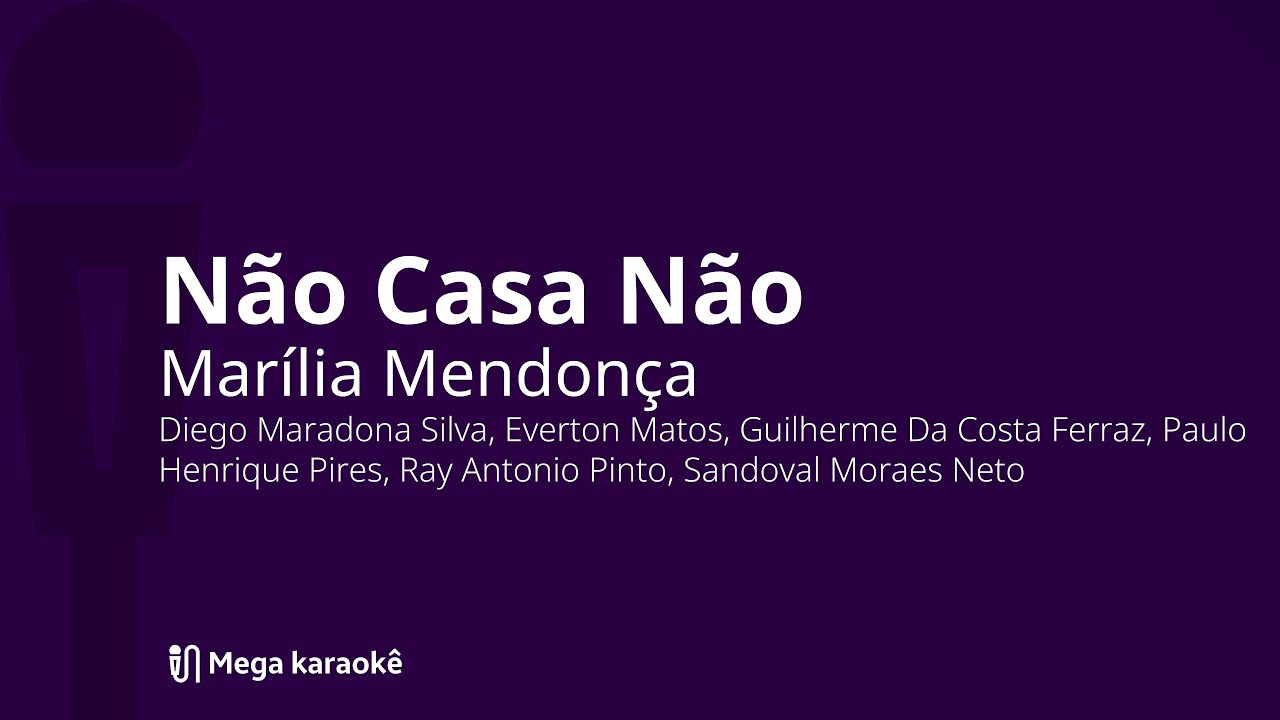 🎤 Não Casa Não — Marília Mendonça
