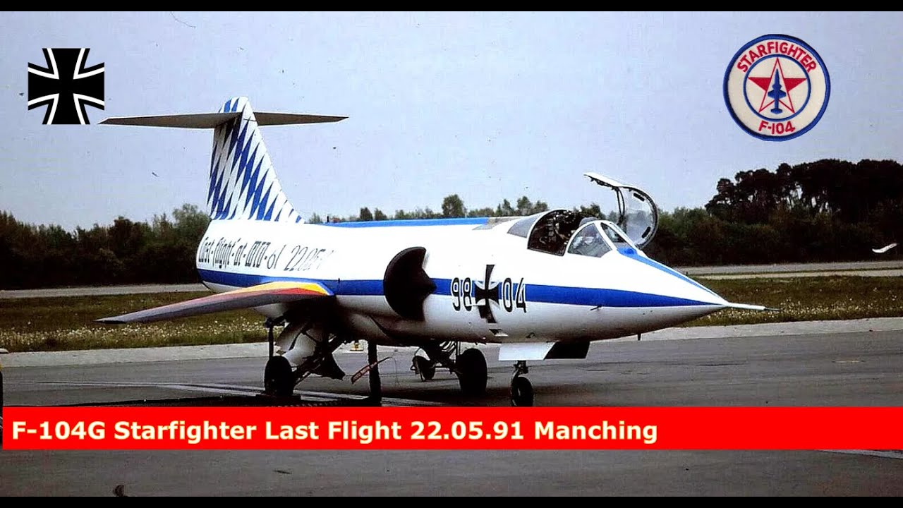 F-104G Starfighter Last Flight Manching 22.5.91