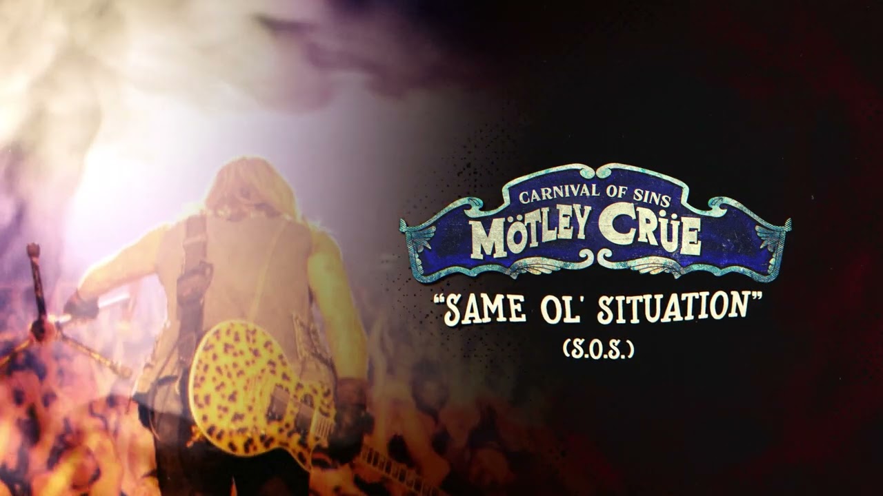 M&ouml;tley Cr&uuml;e - Same Ol' Situation S.O.S - Carnival Of Sins (Live) [Official Audio]