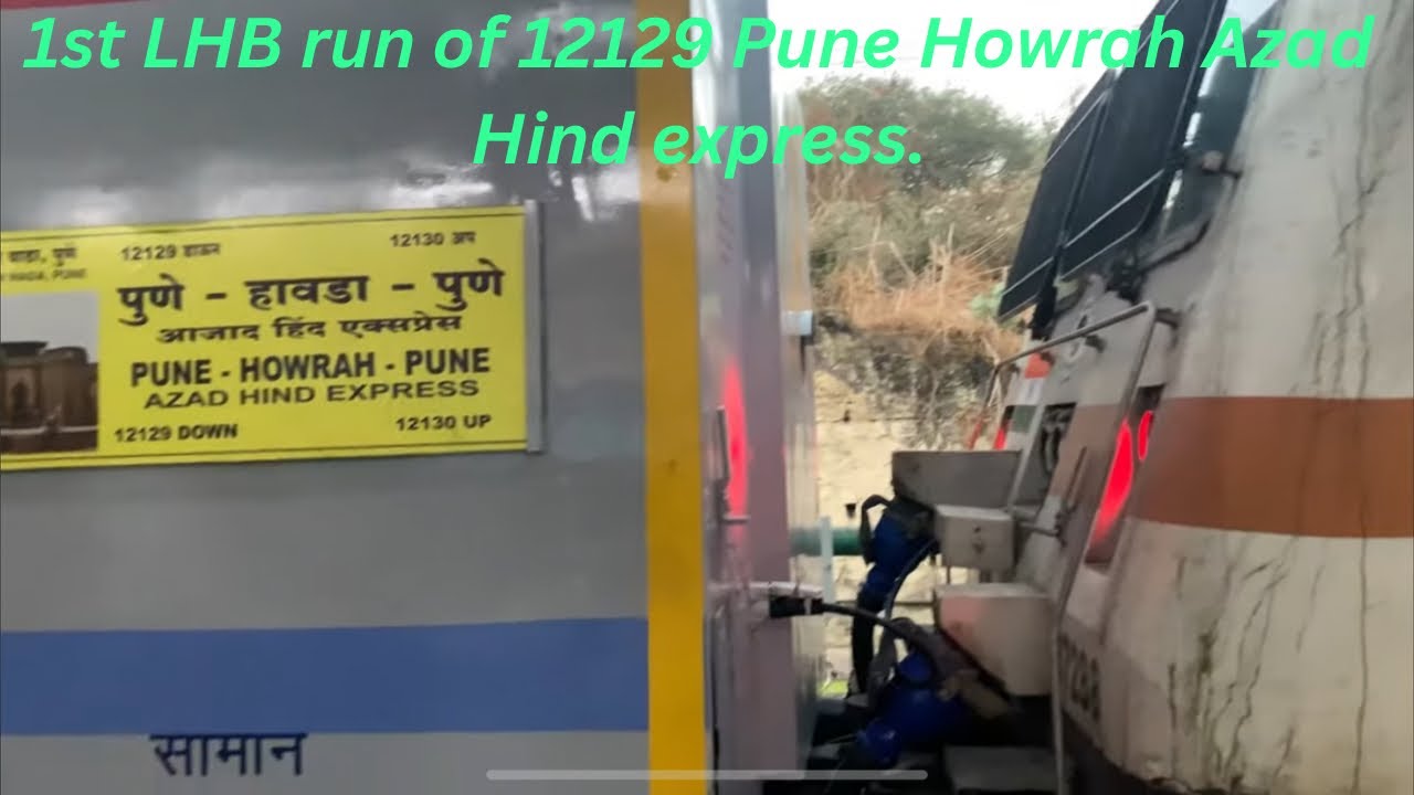 LHB run of 12129 Pune Howrah Azad Hind express.