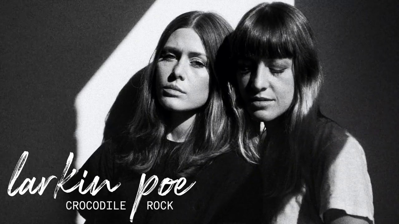 Larkin Poe - Crocodile Rock (Official Audio) - Elton John Cover