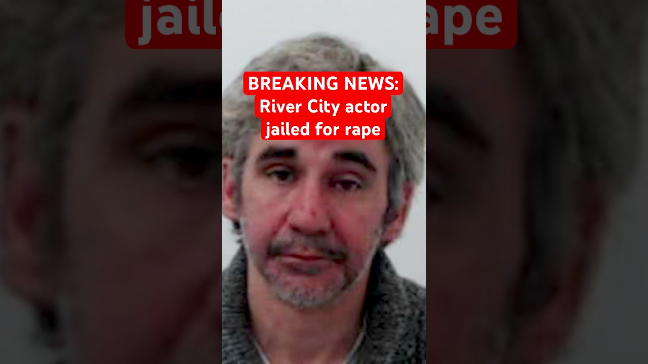 BREAKING NEWS: River City actor jailed for nine years after raping woman & assaulting others