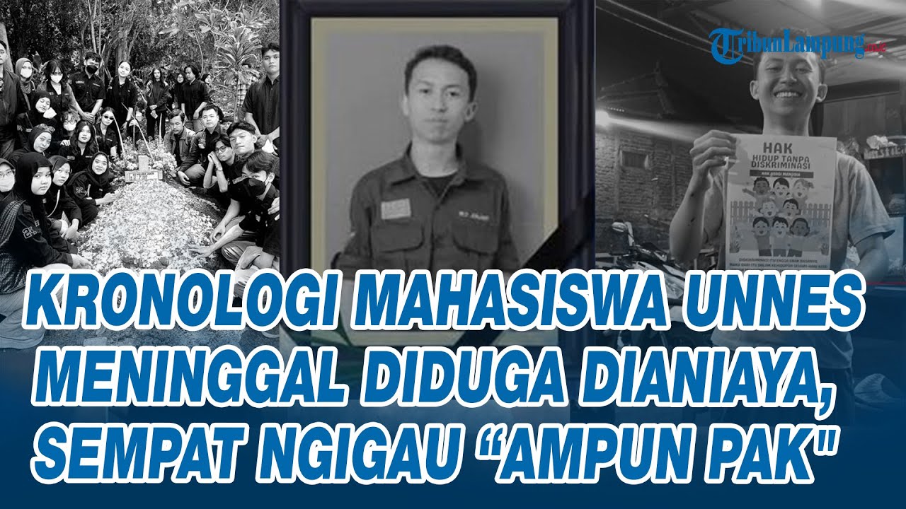 KRONOLOGI Mahasiswa Unnes Meninggal Diduga Dianiaya, Sempat Ngigau “Ampun Pak