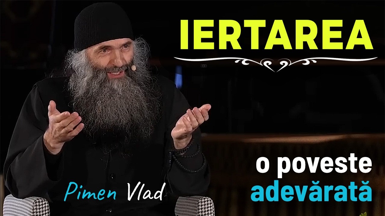 IERTAREA | O poveste adevarata din zilele noastre, de monah Vlad Pimen | Podcastul Oamenilor Simpli