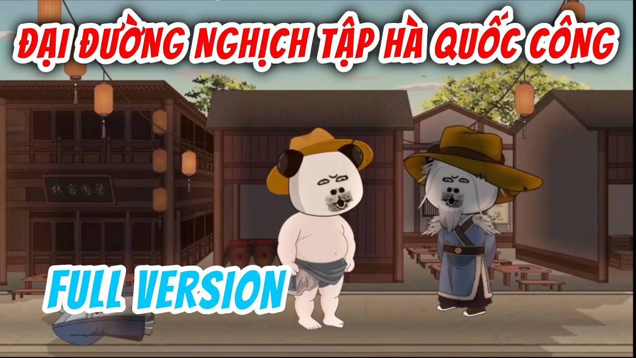 [Full Version] Đại Đường Nghịch Tập Hà Quốc Công | Hà Nhân Xuyên Không | Chuột Vietsub
