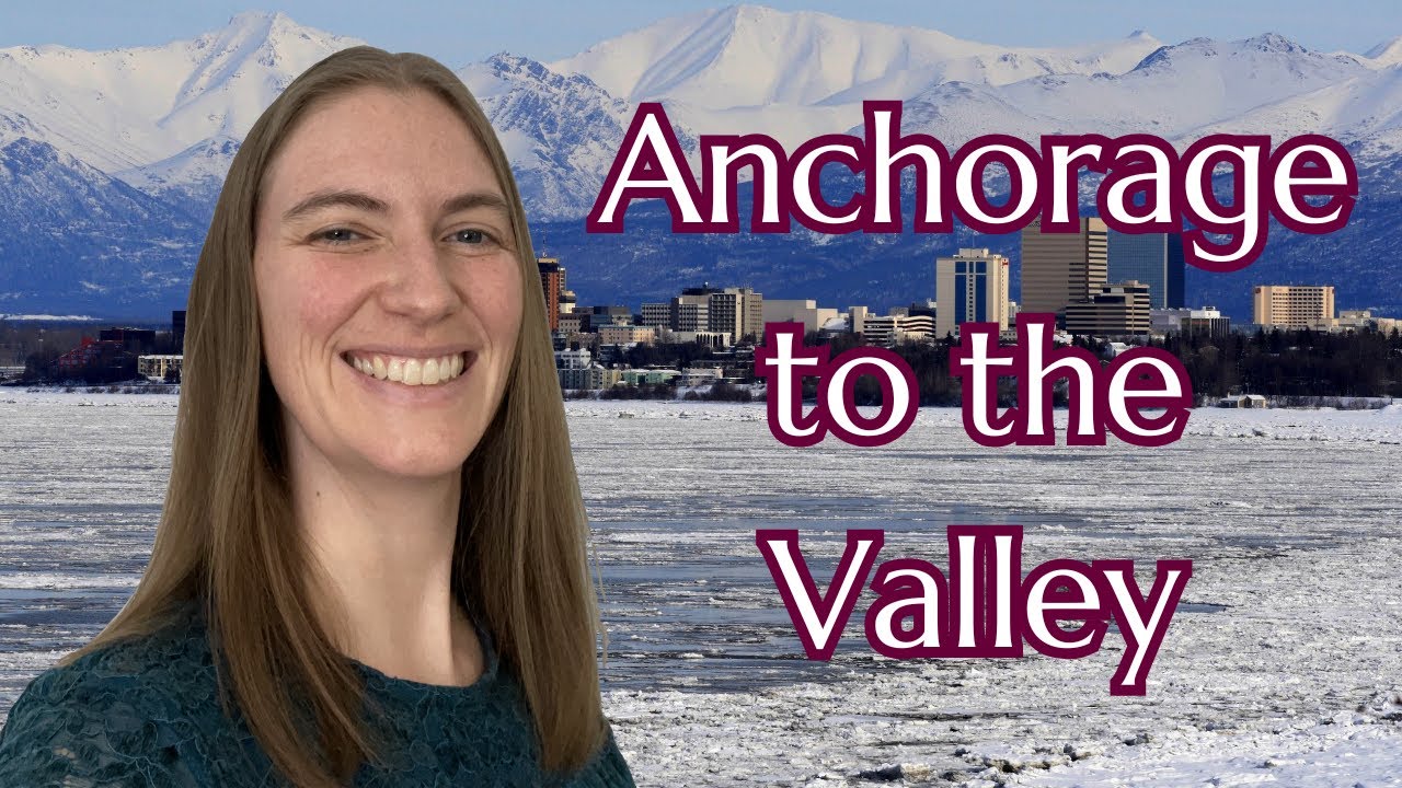 Highlights Anchorage to Mat Su Valley