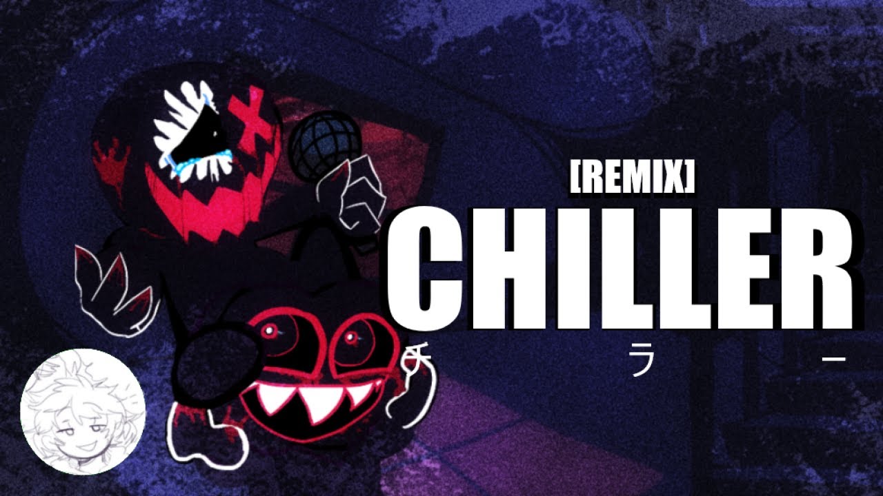 CHILLER 【REMIX】 Friday Night Funkin' Corruption (Unofficial) | HALLOWEEN SPECIAL