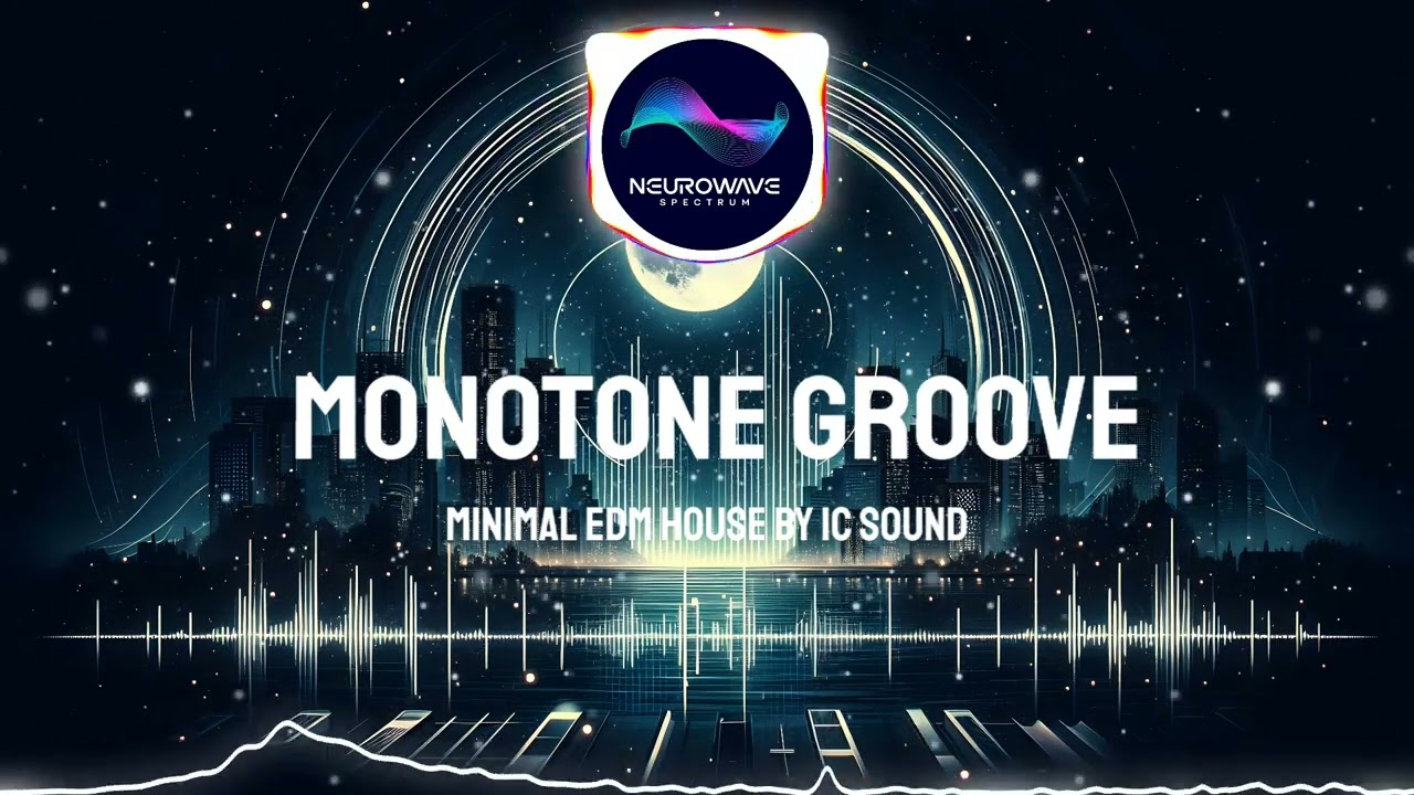 Monotone Groove - Minimal EDM House #HouseMusic2025, #MinimalHouse, #DanceMusic2025, #FutureHouse
