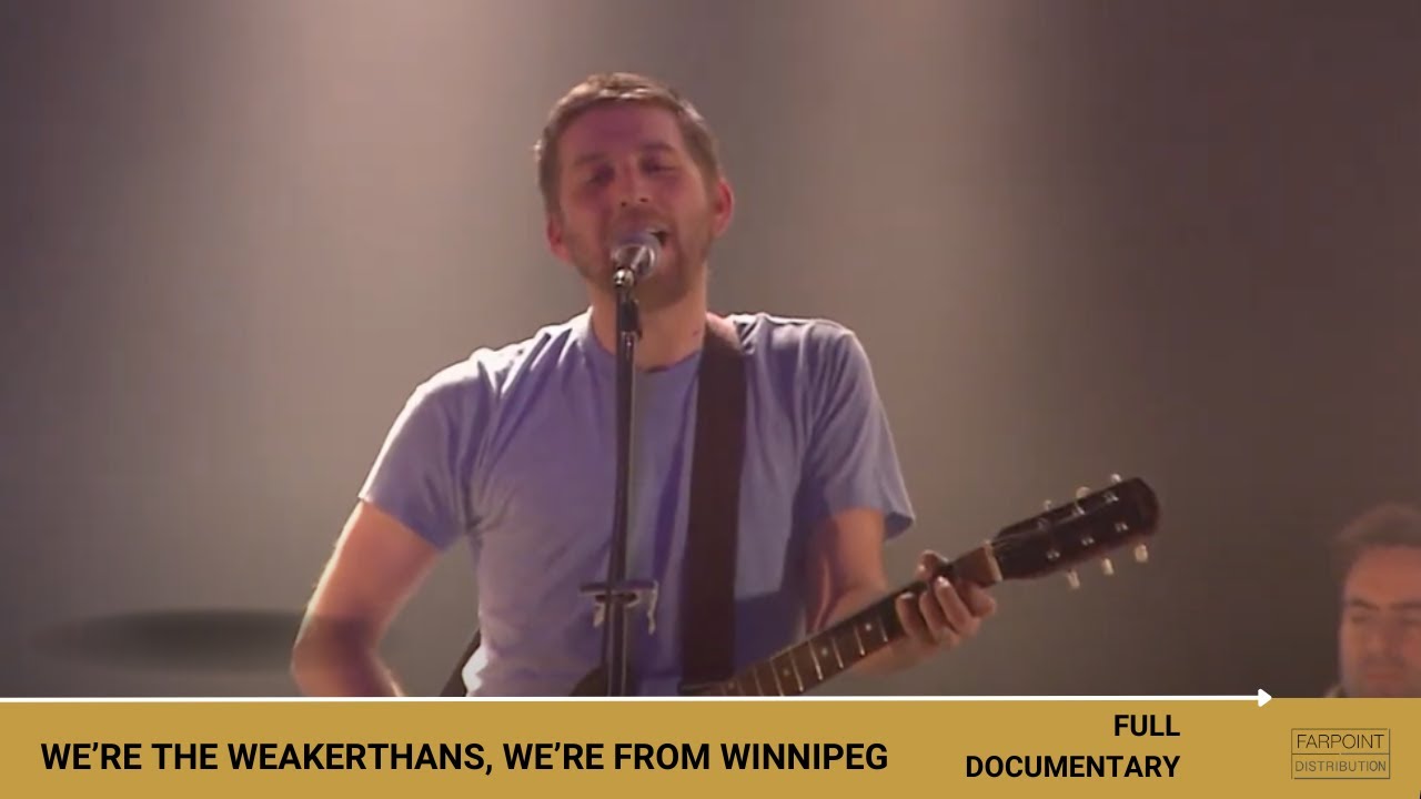 WE'RE THE WEAKERTHANS, WE'RE FROM WINNIPEG | Full Documentary