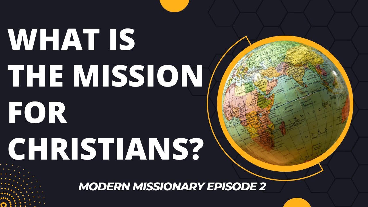 What is the Mission for Christians?
