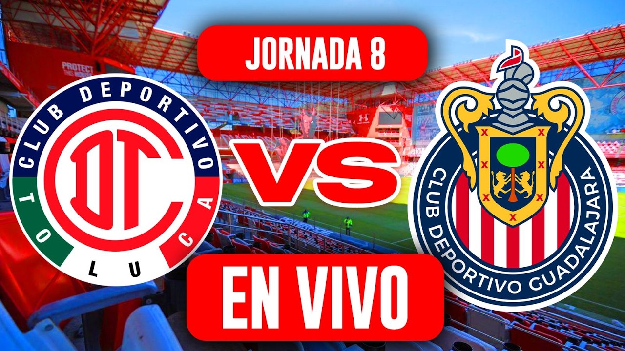 🔴TOLUCA VS CHIVAS  EN VIVO JORNADA 8 LIGA MX CLAUSURA 2026 / ANÁLISIS Y COMENTARIOS
