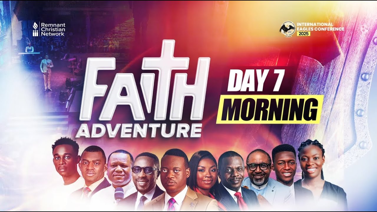 DAY 7 MORNING || APOSTLE  GIDEON ODOMA || IEC 2025  || FAITH ADVENTURE || 25TH MAY 2025