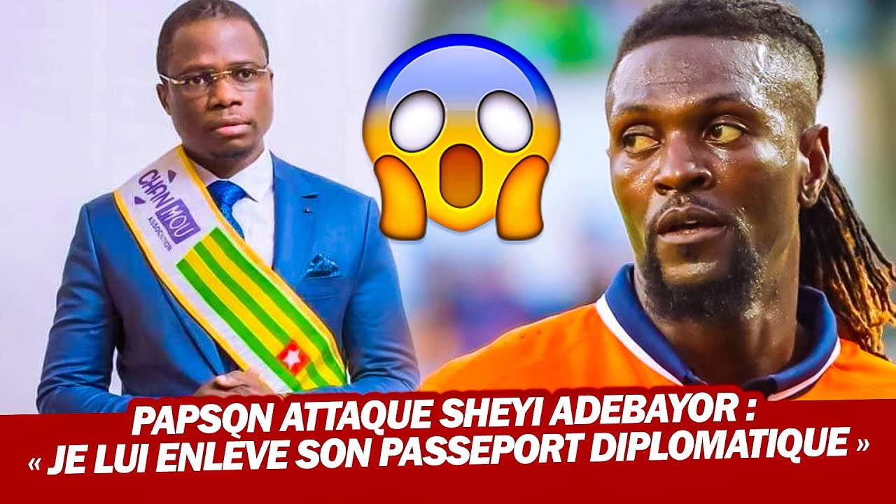 « Si j’étais Faure Gnassingbé… » PAPSON veut retirer le passeport diplomatique de Sheyi Adebayor