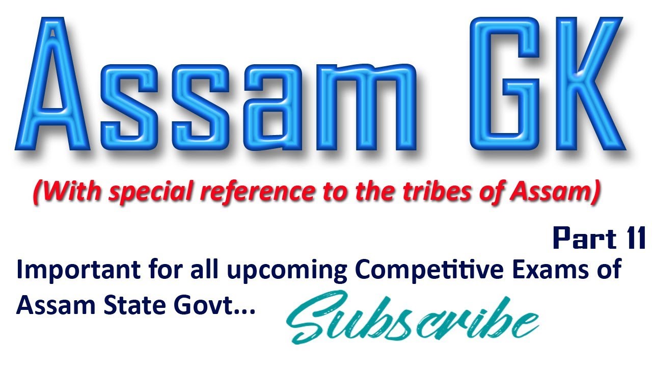 Assam GK Tribes of Assam PART 11 | Assam Police | BEd | SI | Junior Asstt.