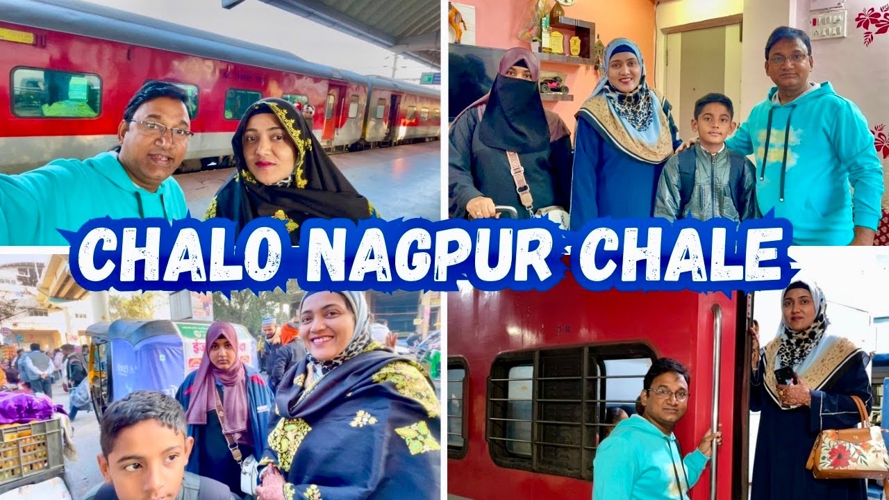 |• Chalo Nagpur Chale 🚂 | Mumbai To Nagpur Journey { AFREEN DASTARKHWAN } Vlog 2024
