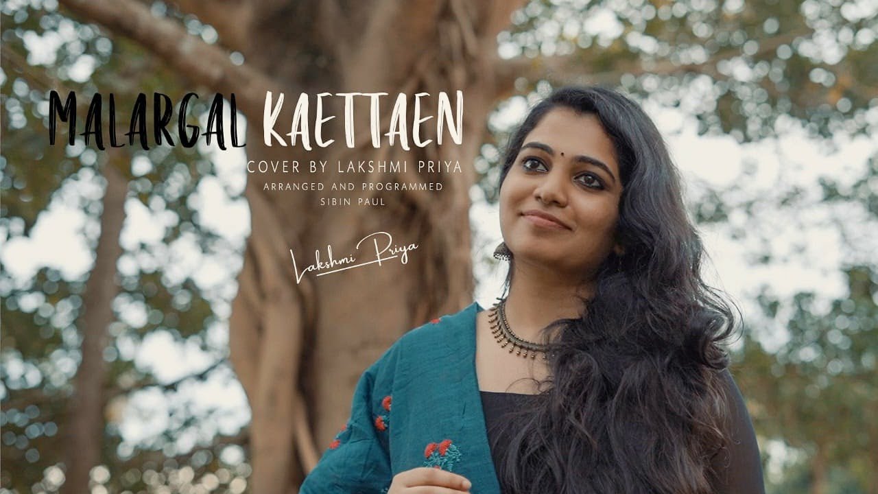 Malargal Kaettaen Cover Song | Lakshmi Priya | Sibin Paul | Ok Kanmani | A R Rahman