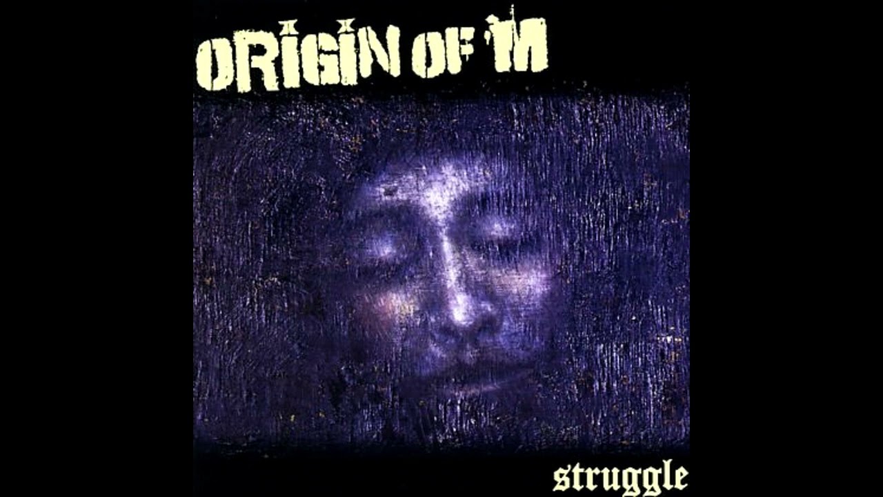 ORIGIN OF [M] - struggle