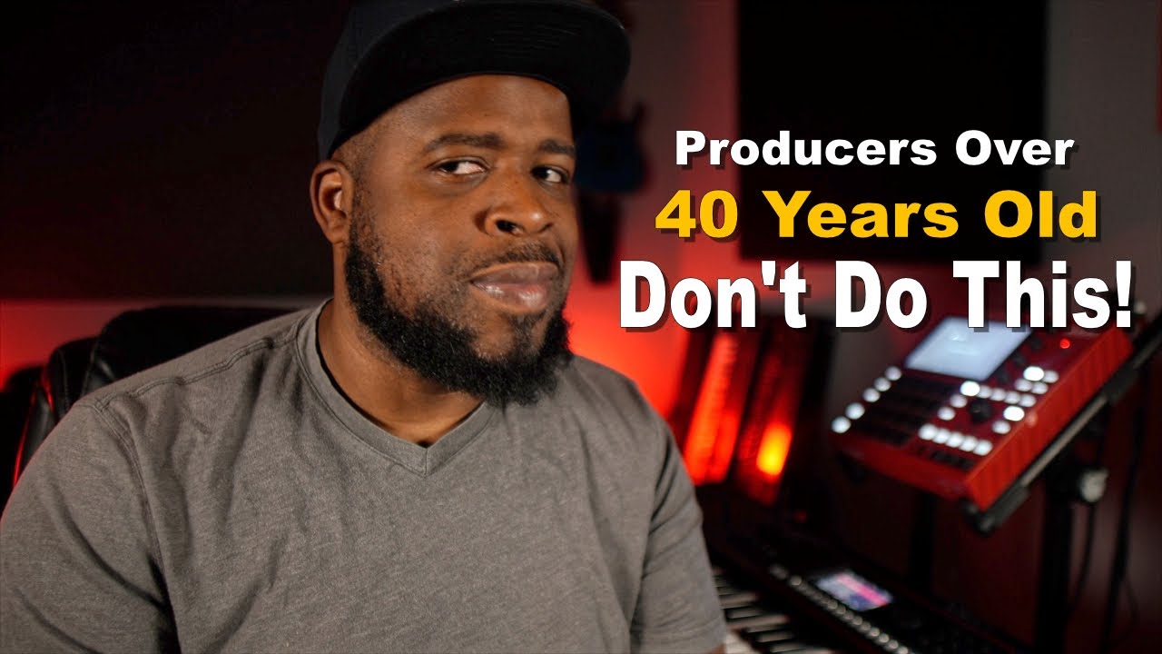 Producers Over 40 years Old... Don't Do This!