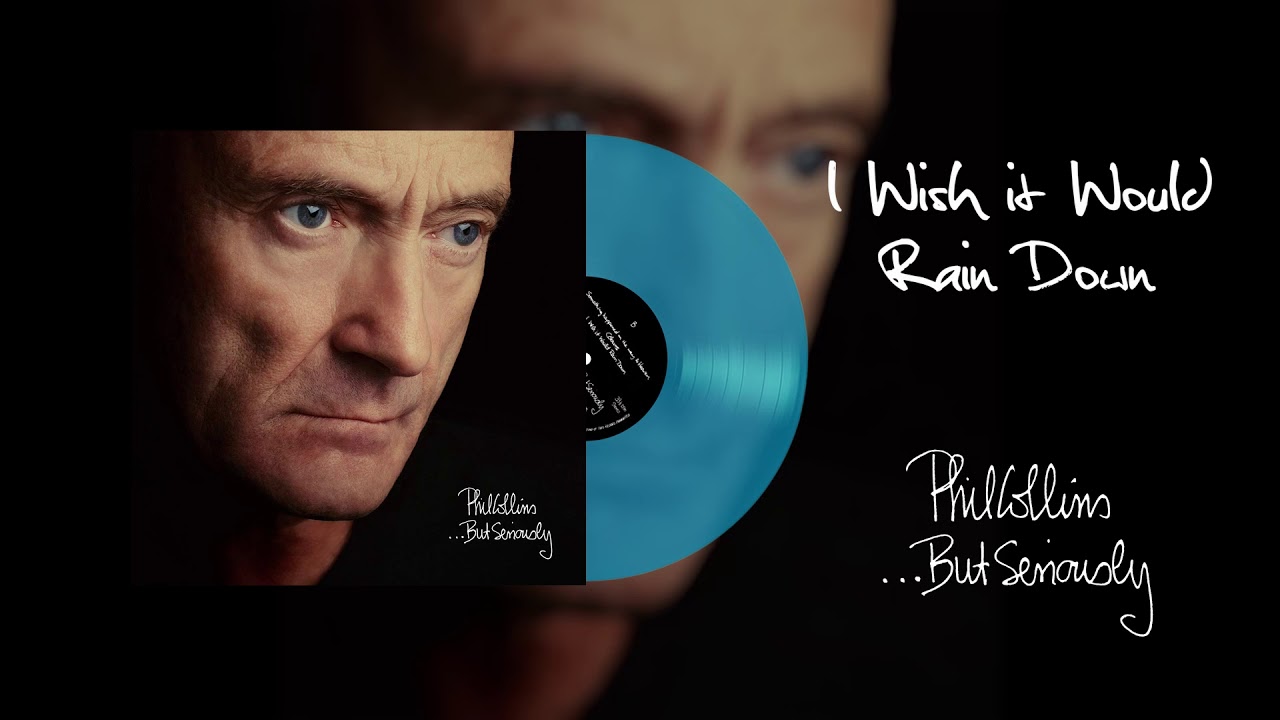 Phil Collins - I Wish It Would Rain Down (2016 Remaster Turquoise Vinyl Edition)