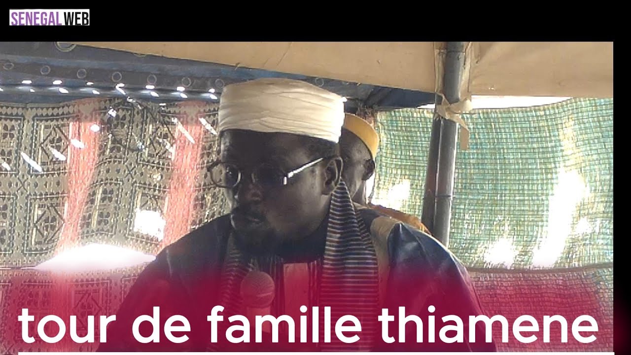 tour de famille thiamene par sokhna fatou thiam