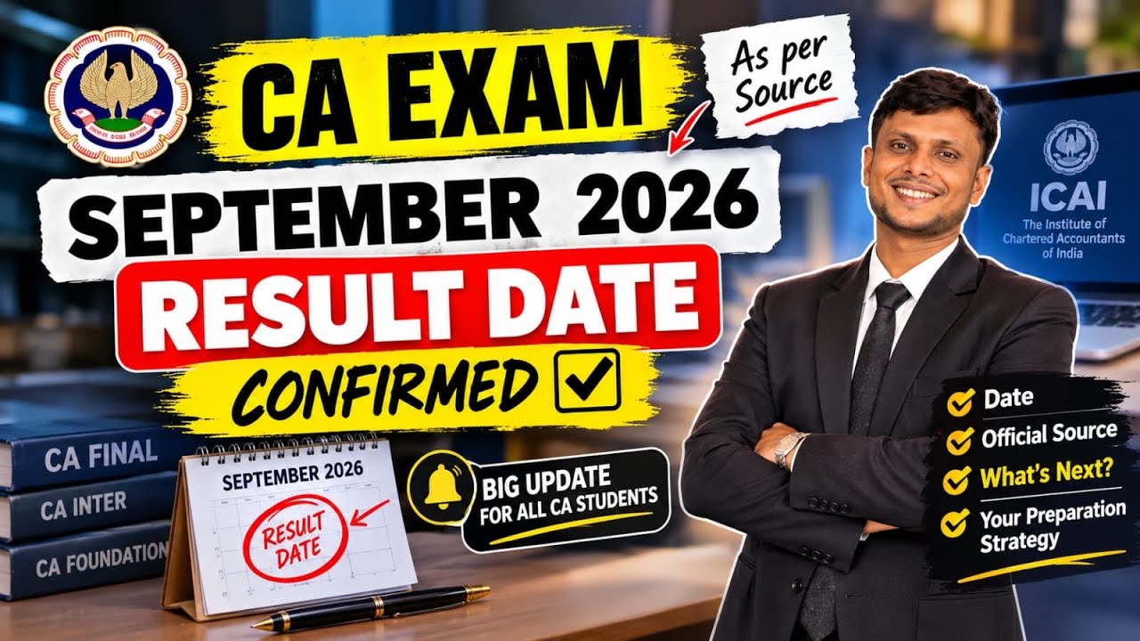 CA Exam September 2026 Result date Confirmed ✅ | CA Foundation & CA Intermediate Result Date Sep 26